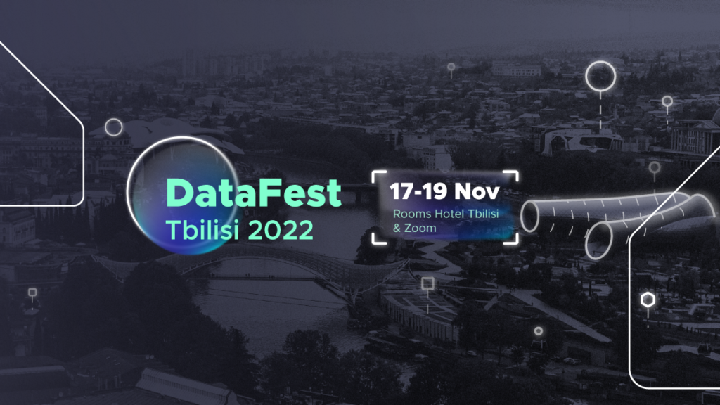 DataFest Tbilisi 2022: მონაცემთა სამყაროს მთავარი სიახლეები
